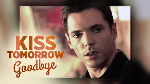 Kiss Tomorrow Goodbye Bild 3