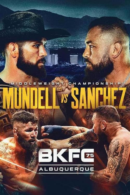 BKFC 75: Mundell vs. Sanchez