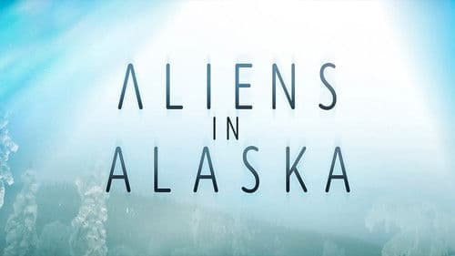 Aliens In Alaska Bild 3