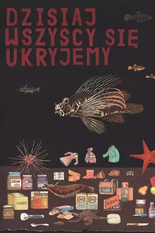 Dzisiaj wszyscy się ukryjemy