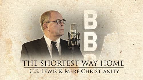 The Shortest Way Home: C.S. Lewis and Mere Christianity Bild 1