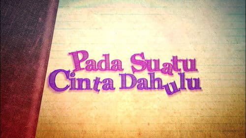 Pada Suatu Cinta Dahulu Bild 3