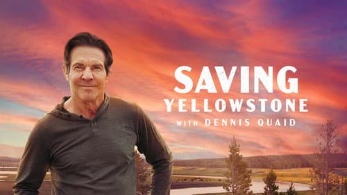 Saving Yellowstone with Dennis Quaid Bild 1