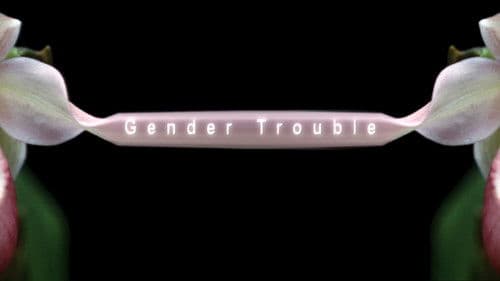 Gender Trouble Bild 1