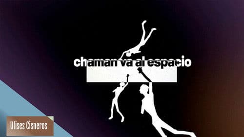 Chaman va al espacio Bild 1