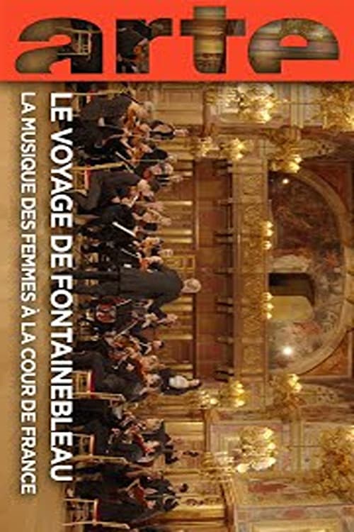 Le voyage de Fontainebleau La musique des femmes à la cour de France