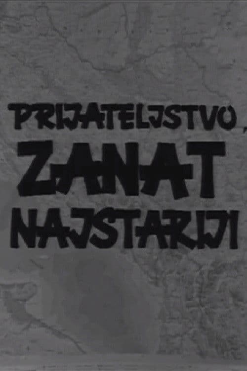 Prijateljstvo, zanat najstariji