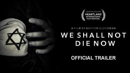 We Shall Not Die Now Bild 1