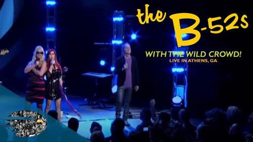 The B-52s with the Wild Crowd! - Live in Athens, GA Bild 1