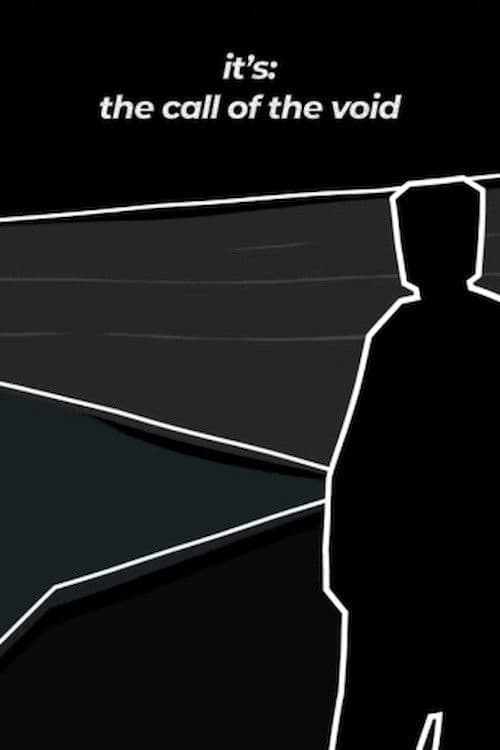 It's: The Call of The Void