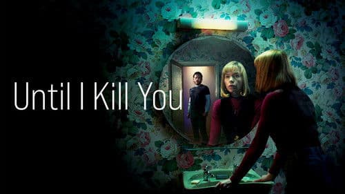 Until I Kill You Bild 3