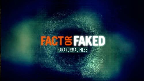 Fact or Faked: Auf den Spuren des Paranormalen Bild 1