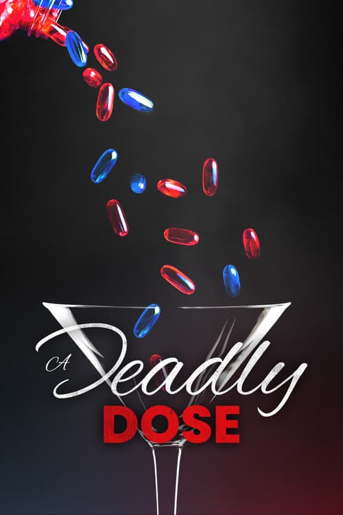 A Deadly Dose