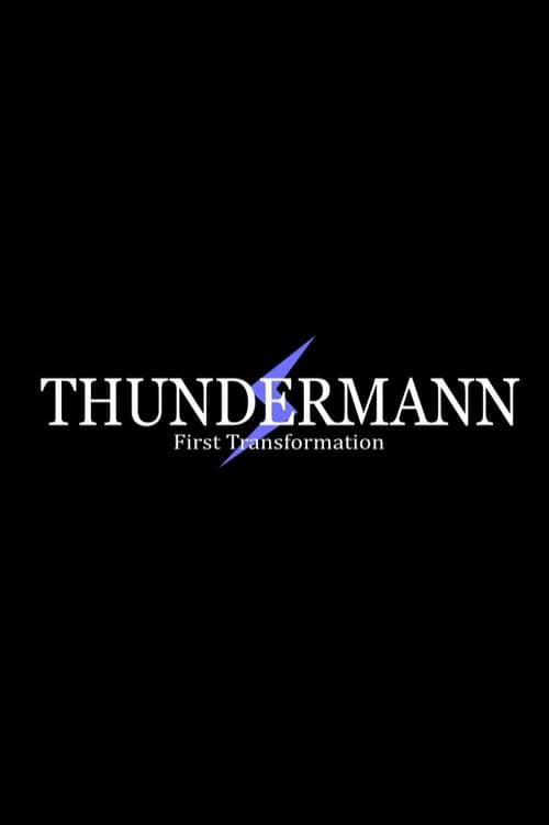Thundermann: First Transformation
