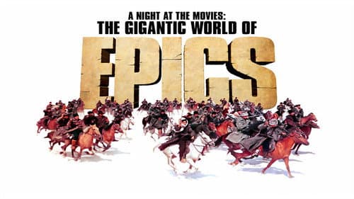A Night at the Movies: The Gigantic World of Epics Bild 1