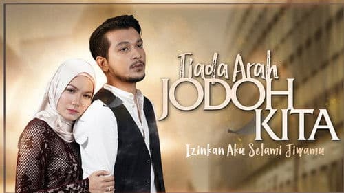 Tiada Arah Jodoh Kita Bild 1