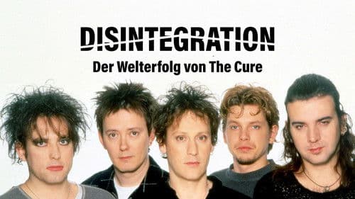 »Disintegration« – Ein Album. Eine Band. Eine Generation. Bild 8