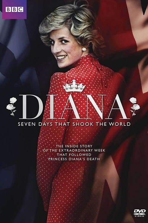 Dianas Tod – Sieben Tage, die die Welt bewegten