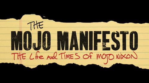 The Mojo Manifesto: The Life and Times of Mojo Nixon Bild 3