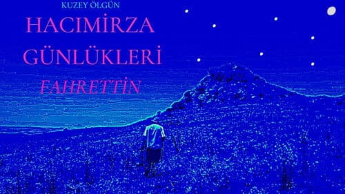 Hacımirza diaries fahrettin Bild 1