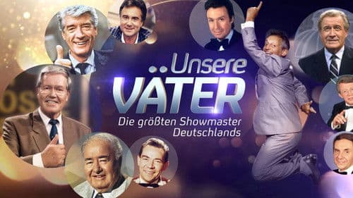 Unsere Väter – Die größten Showmaster Deutschlands Bild 1