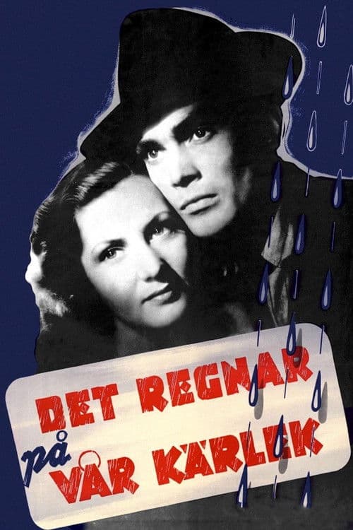 Es regnet auf unsere Liebe