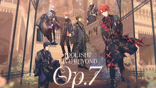 IDOLiSH7 LIVE BEYOND "Op.7" Bild 1