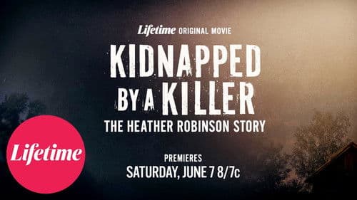 Kidnapped by a Killer: The Heather Robinson Story Bild 2