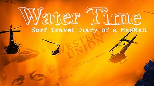 Water Time: Surf Travel Diary of a MadMan Bild 2