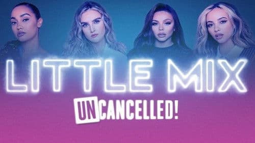 Little Mix: UNcancelled! Bild 1