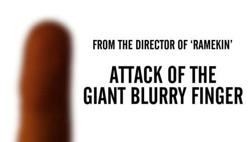 Attack of the Giant Blurry Finger Bild 6