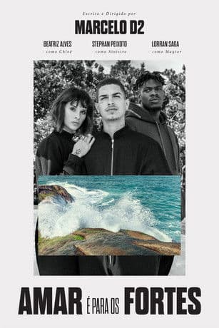 Amar é para Os Fortes