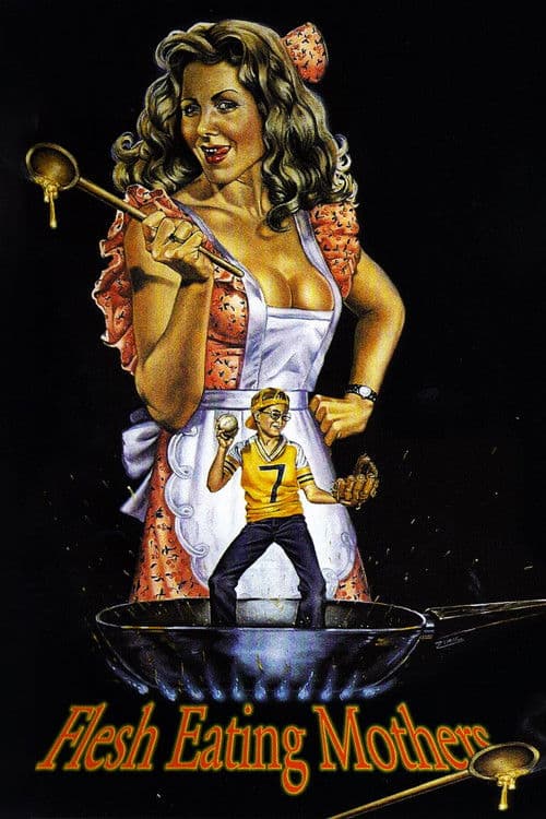 Flesh-Eating Mothers