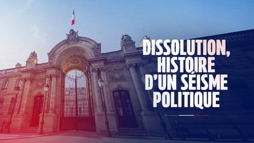 Dissolution, histoire d'un séisme politique Bild 1