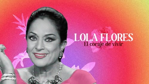 Lola Flores: El Coraje De Vivir Bild 1