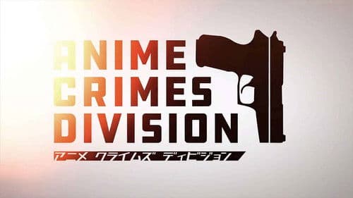 Anime Crimes Division Bild 1