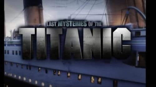 Last Mysteries Of The Titanic Bild 1