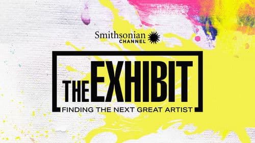 The Exhibit: Finding the Next Great Artist Bild 2