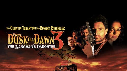 From Dusk Till Dawn 3: The Hangman's Daughter Bild 1