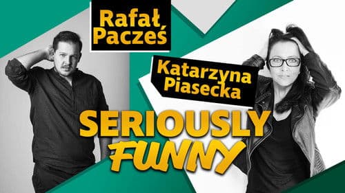 Katarzyna Piasecka, Rafał Pacześ, Seriously Funny Bild 1