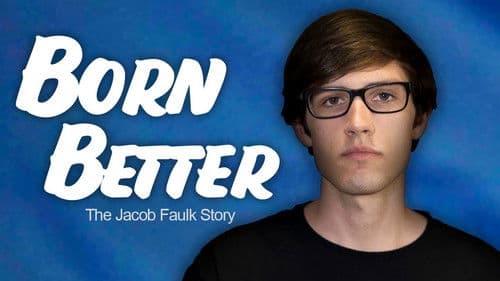 Born Better: The Jacob Faulk Story Bild 2