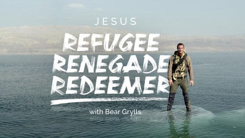 Jesus: Refugee, Renegade, Redeemer with Bear Grylls Bild 1