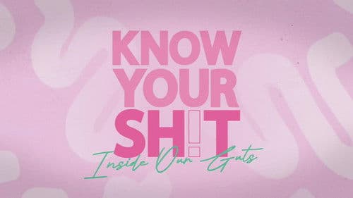 Know Your S**t: Inside Our Guts Bild 1