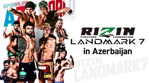 RIZIN LANDMARK 7 in AZERBAIJAN Bild 1