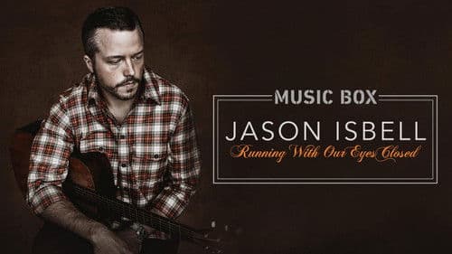 Jason Isbell: Running With Our Eyes Closed Bild 6