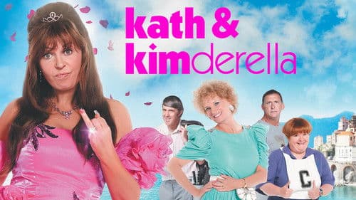 Kath & Kimderella Bild 5