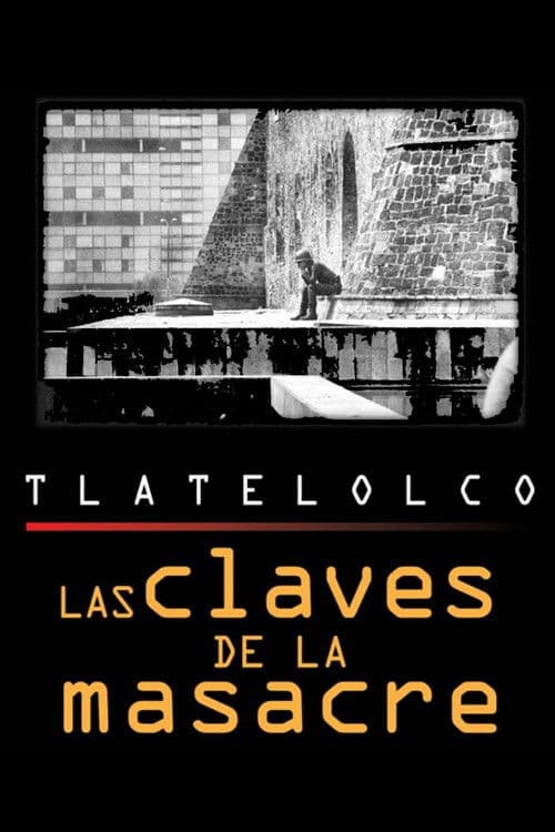 Tlatelolco: Las claves de la masacre