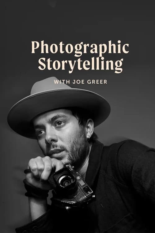Photographic Storytelling with Joe Greer