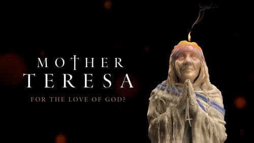 Mother Teresa: For the Love of God? Bild 6