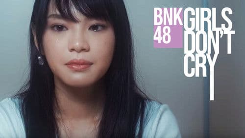BNK48: Girls Don't Cry Bild 3